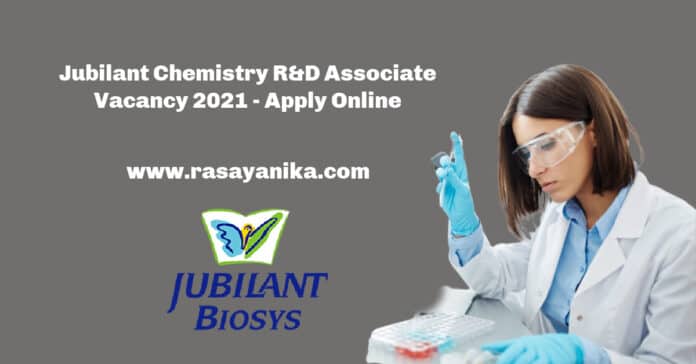Jubilant Chemistry R&D Associate Vacancy 2021 - Apply Online