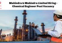 Mahindra & Mahindra Limited Hiring - Chemical Engineer Post Vacancy