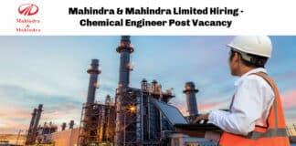 Mahindra & Mahindra Limited Hiring - Chemical Engineer Post Vacancy