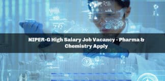 NIPER-G High Salary Job Vacancy - Pharma & Chemistry Apply