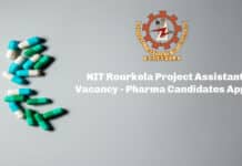 NIT Rourkela Project Assistant Vacancy - Pharma Candidates Apply