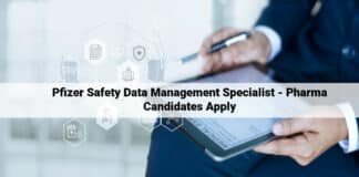 Pfizer Safety Data Management Specialist - Pharma Candidates Apply