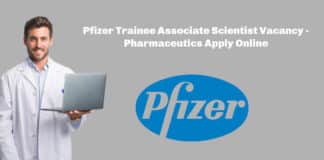 Pfizer Trainee Associate Scientist Vacancy - Pharmaceutics Apply Online