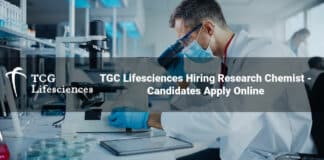 TGC Lifesciences Hiring Research Chemist - Candidates Apply Online