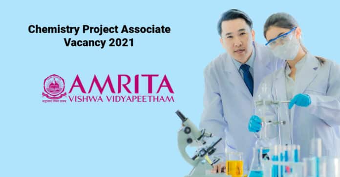 Amrita Vishwa Vidyapeetham - Chemistry Project Associate Vacancy