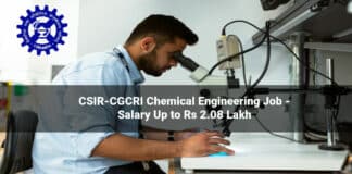 CSIR-CGCRI Chemical Engineering Job - Salary Up to Rs 2.08 Lakh