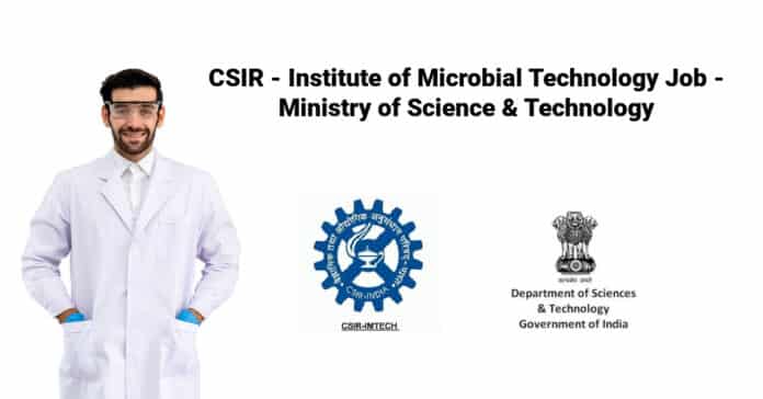 CSIR - Institute of Microbial Technology Job - Ministry of Science & Technology