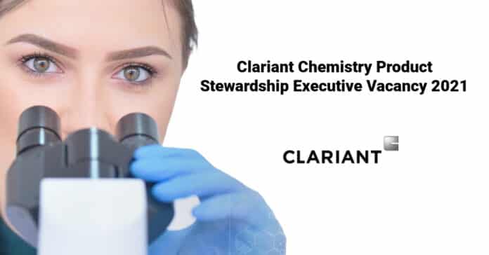 Clariant Chemistry Product Stewardship Executive Vacancy 2021
