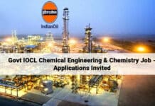 Govt IOCL Chemical Engineering & Chemistry Job - Applications Invited