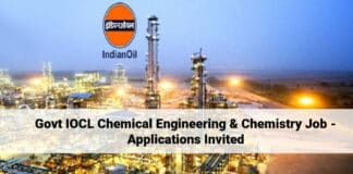 Govt IOCL Chemical Engineering & Chemistry Job - Applications Invited