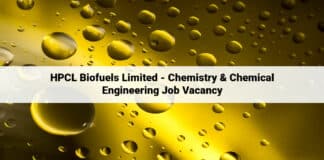 HPCL Biofuels Limited - Chemistry & Chemical Engineering Job Vacancy