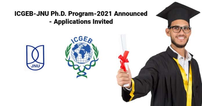 ICGEB-JNU Ph.D. Program-2021 Announced - Applications Invited