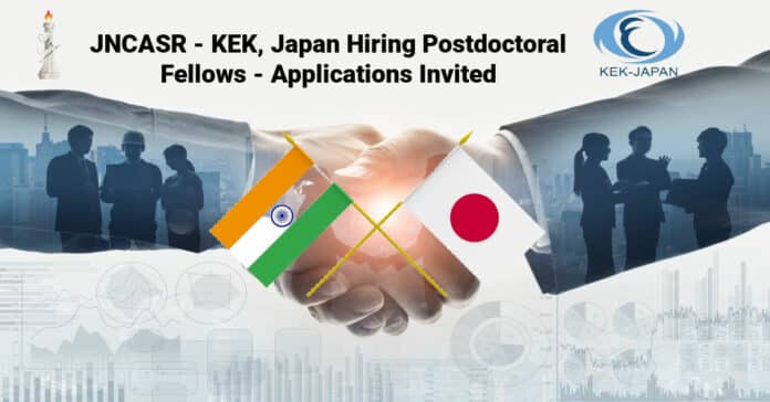 JNCASR - KEK, Japan Hiring Postdoctoral Fellows - Applications Invited