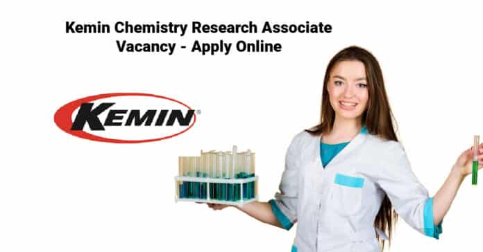 Kemin Chemistry Research Associate Vacancy - Apply Online
