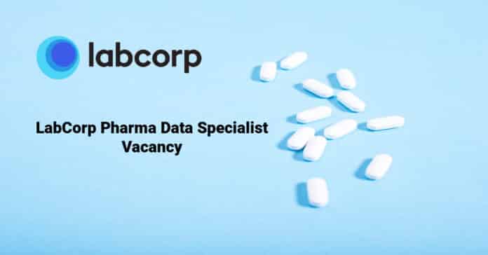 LabCorp Pharma Data Specialist Vacancy 2021 - Apply Online