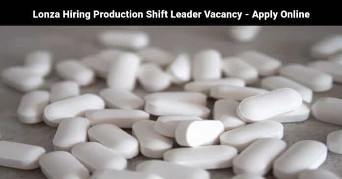 Lonza Hiring Production Shift Leader Vacancy - Apply Online