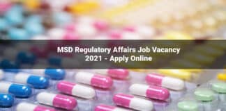 MSD Regulatory Affairs Job Vacancy 2021 - Apply Online