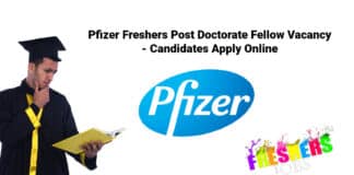 Pfizer Freshers Post Doctorate Fellow Vacancy - Candidates Apply Online