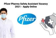 Pfizer Pharma Safety Assistant Vacancy 2021 - Apply Online