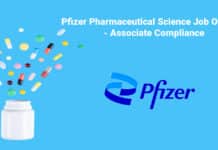 Pfizer Pharmaceutical Science Job Opening - Associate Compliance