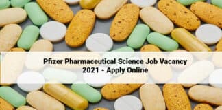 Pfizer Pharmaceutical Science Job Vacancy 2021 - Apply Online