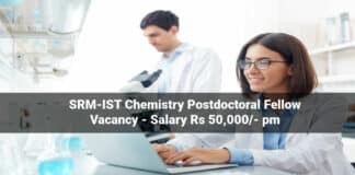 SRM-IST Chemistry Postdoctoral Fellow Vacancy - Salary Rs 50,000/- pm