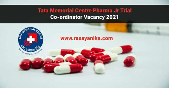 Tata Memorial Centre Pharma Jr Trial Co-ordinator Vacancy 2021