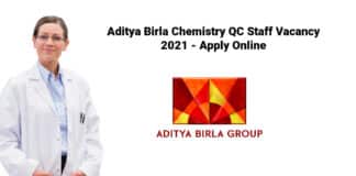 Aditya Birla Chemistry QC Staff Vacancy 2021 - Apply Online