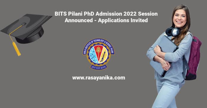 BITS Pilani PhD Admission 2022 Session Announced - Applications Invited