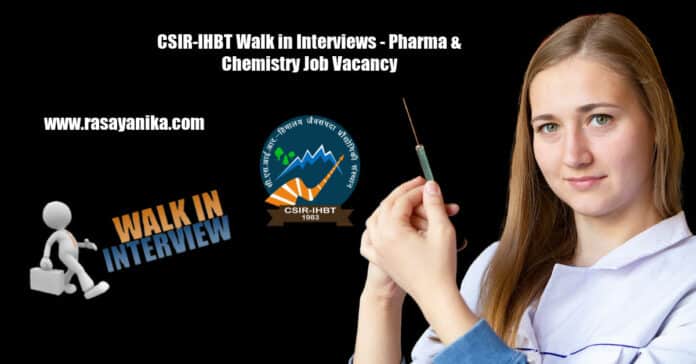CSIR-IHBT Walk in Interviews - Pharma & Chemistry Job Vacancy