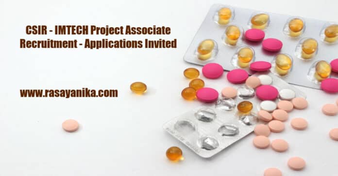 CSIR - IMTECH Project Associate Recruitment - Applications Invited