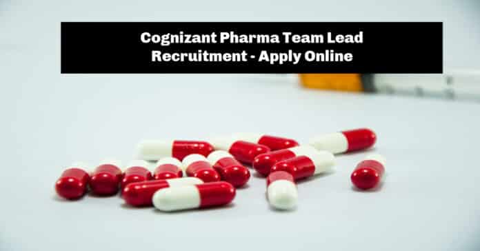 Cognizant Pharma Team Lead Recruitment - Apply Online