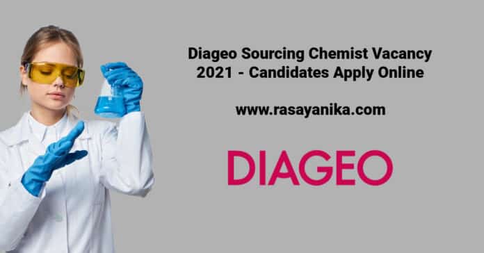 Diageo Sourcing Chemist Vacancy 2021 - Candidates Apply Online