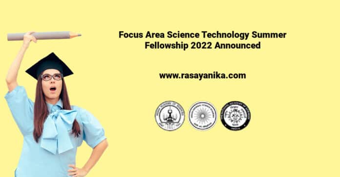 Focus Area Science Technology Summer Fellowship 2022 Announced