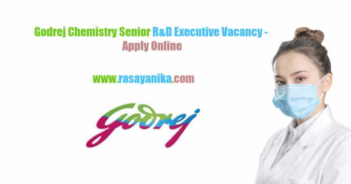 Godrej Chemistry Senior R&D Executive Vacancy - Apply Online