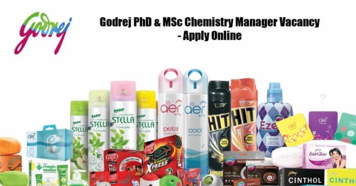 Godrej PhD & MSc Chemistry Manager Vacancy - Apply Online