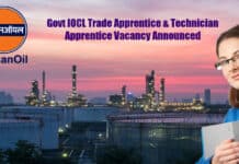 Govt IOCL Trade Apprentice & Technician Apprentice Vacancy Announced