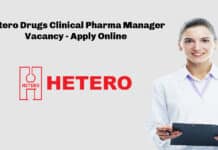 Hetero Drugs Clinical Pharma Manager Vacancy - Apply Online