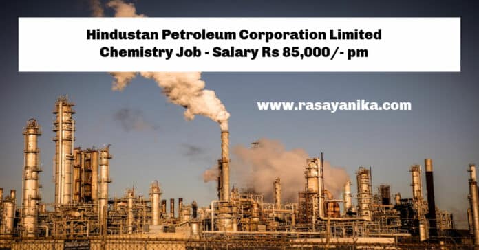 Hindustan Petroleum Corporation Limited Chemistry Job - Salary Rs 85,000/- pm