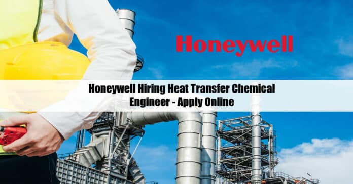 Honeywell Hiring Heat Transfer Chemical Engineer - Apply Online