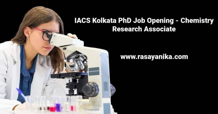 IACS Kolkata PhD Job Opening - Chemistry Research Associate
