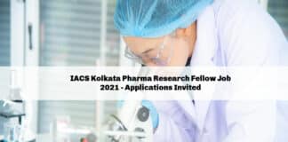 IACS Kolkata Pharma Research Fellow Job 2021 - Applications Invited