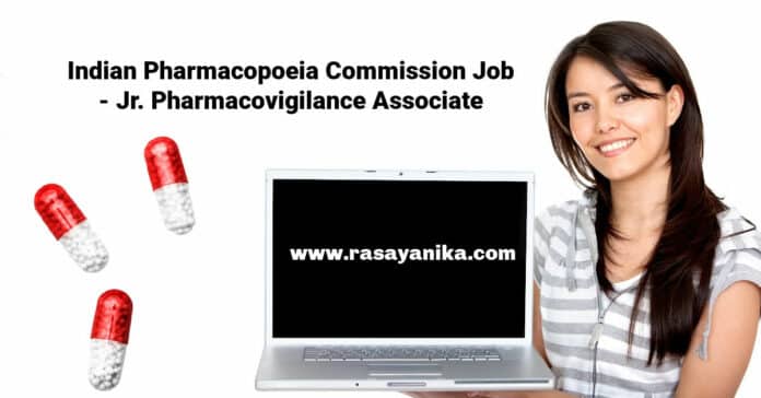 Indian Pharmacopoeia Commission Job - Jr. Pharmacovigilance Associate