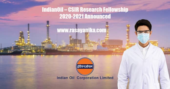IndianOil – CSIR Research Fellowship 2020-2021 Announced 