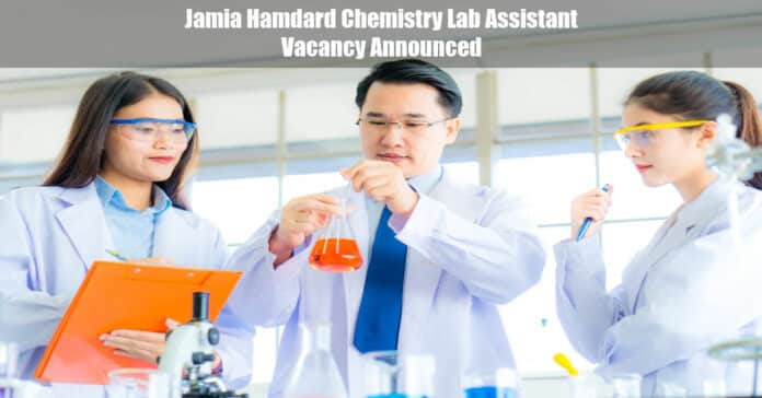 Jamia Hamdard Chemistry Lab Assistant Vacancy Announced