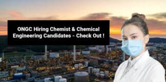 ONGC Hiring Chemist & Chemical Engineering Candidates - Check Out !