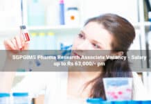 SGPGIMS Pharma Research Associate Vacancy - Salary up to Rs 63,000/- pm