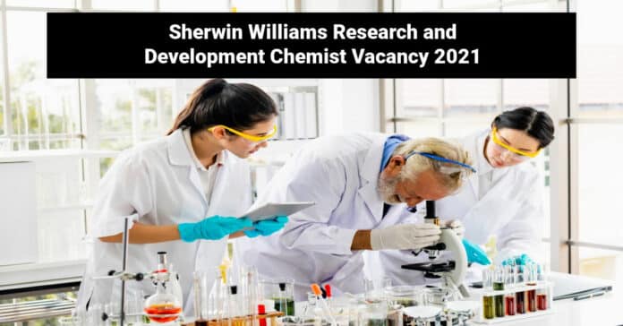 Sherwin Williams Research and Development Chemist Vacancy 2021