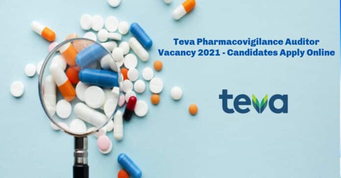 Teva Pharmacovigilance Auditor Vacancy 2021 - Candidates Apply Online