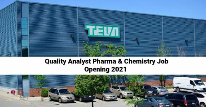 Teva Quality Analyst Pharma & Chemistry Job Opening 2021